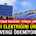 Emsal kararlar ortaya cikti kendi elektrigini ureten vergi odemiyor NaNHiaaq